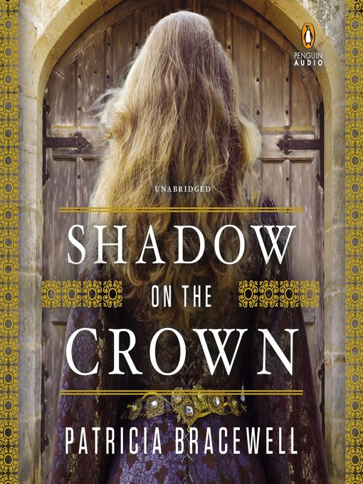 Title details for Shadow on the Crown by Patricia Bracewell - Wait list